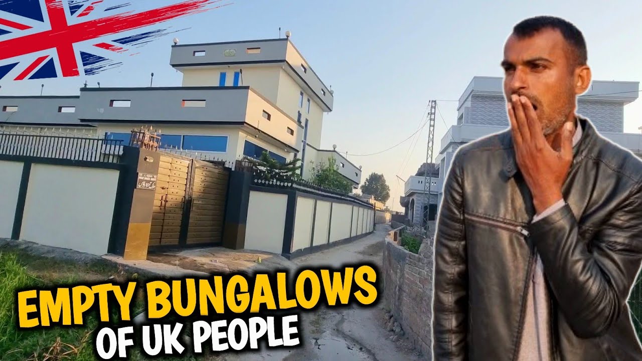 Empty Bungalows Of UK People || Mehra Gunchore Khadimabad Dadyal Azad Kashmir