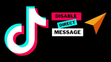 how to disable direct message on TikTok