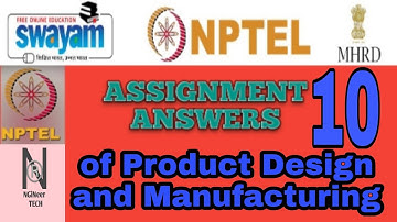 Product Design and Manufacturing || Assignment 10 answers ||  NPTEL 2021