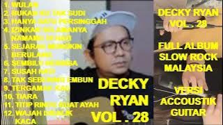 Download lagu DECKY RYAN Full Album Vol. 28 - Wulan ! Bukan Ku Tak Sudi ! Tak Sebening Embun ! Susah Hati (cover)