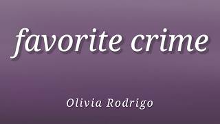 Olivia Rodrigo - favorite crime (Lyrics)