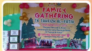 FAMILY GATHERING TK TAHFIDZ AL-FATIH PEKANBARU 2024 ✨?