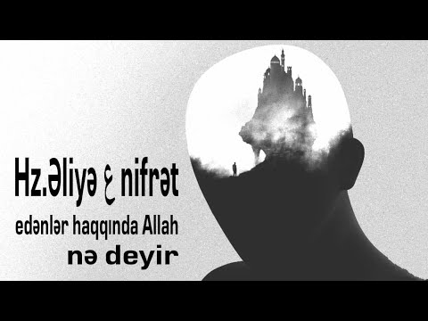 Əliyə (ə) nifrət edənlər haqqında Allah nə deyir ?