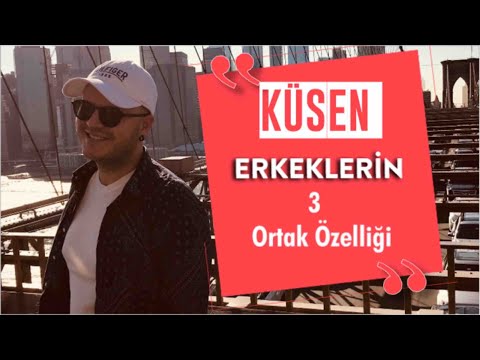 KÜSEN ERKEKLERİN ÜÇ ORTAK ÖZELLİĞİNİ AÇIKLIYORUM KÜSME HUYU OLAN ERKEKLER HAKKINDA TÜM BİLGİLER