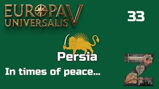 EU5 [1.1] | Persia | Ep33: In times of peace...