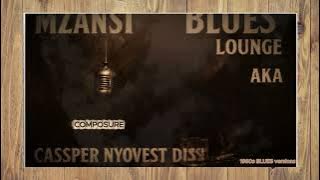 AKA - COMPOSURE (CASSPER NYOVEST DISS) (1960s BLUES Version)
