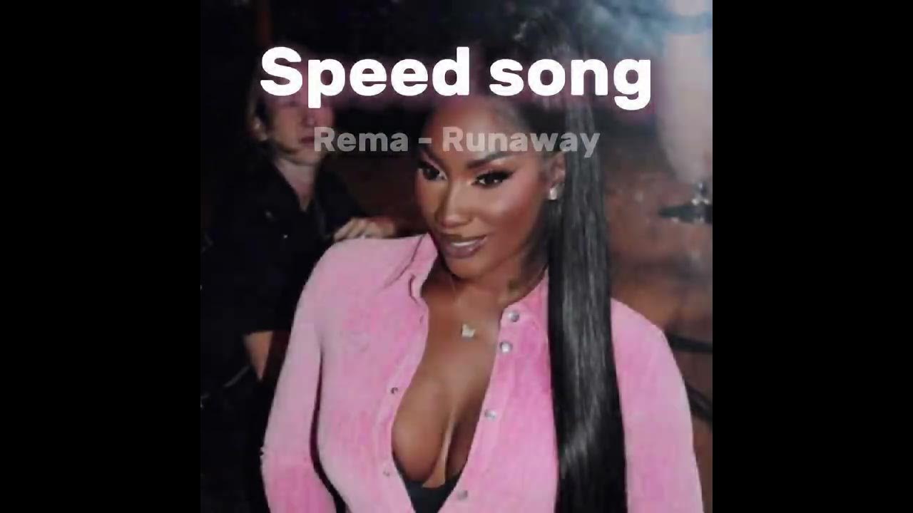 Rema Runaway (speed up) YouTube