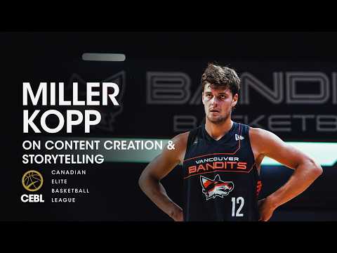 Video CEBL Feature | On Content Creation & Storytelling | Miller Kopp
