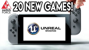 New Nintendo Switch Games Teased - 20+ Unreal Engine 4 Games In Development!
