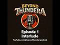 Beyond Thundera Episode 1 Interlude
