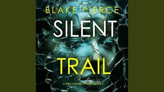 Chapter 133 - Silent Trail (A Sheila Stone Suspense Thriller—Book Two)