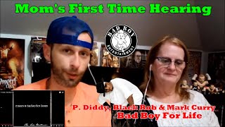 Mom's First Time Hearing: P. Diddy, Black Rob, Mark Curry - Bad Boy For Life