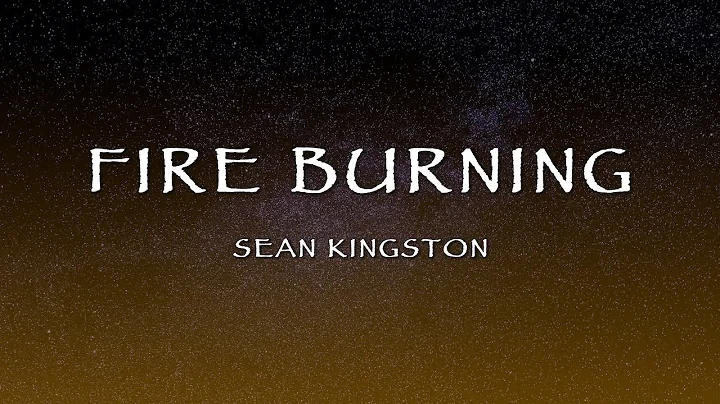 Sean Kingston - Fire Burning (Lyrics)