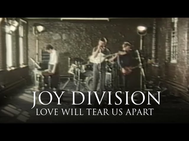 Joy Division - Love Will Tear Us Apart