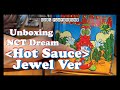 Unboxing NCT Dream [Hot Sauce] Jewel Ver/엔시티 드림 [맛] 쥬얼버전 언박싱//Dor&#39;s Playground