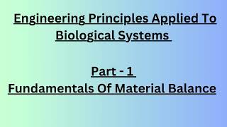 |Fundamentals of material balance (Part -1)|GATE Biotech|