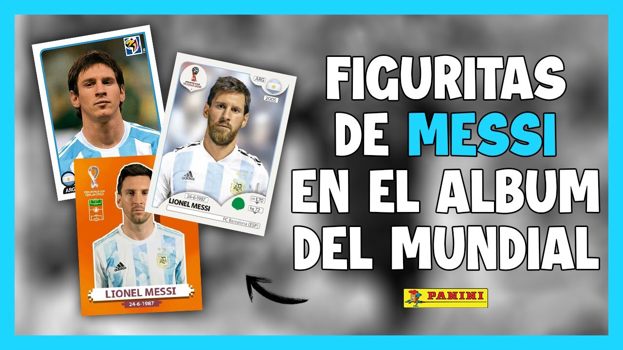 LIONEL MESSI 🇦🇷 TODAS sus FIGURITAS PANINI de los MUNDIALES - YouTube