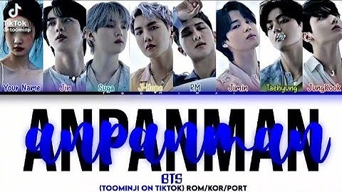 BTS- Anpanman *You as a 8th member*