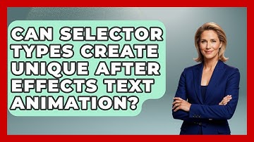 Can Selector Types Create Unique After Effects Text Animation? - Design Tool Unlocked