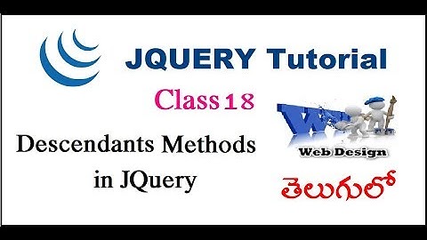 Descendants Methods in JQuery Telugu |   Traversing in JQuery | VLR Training Class 18