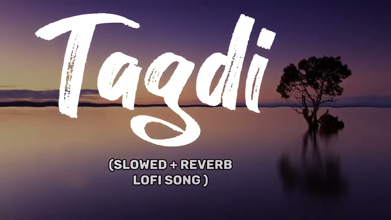 Tagdi Haryanvi Song  Slowed Reverb song  Lofi Song