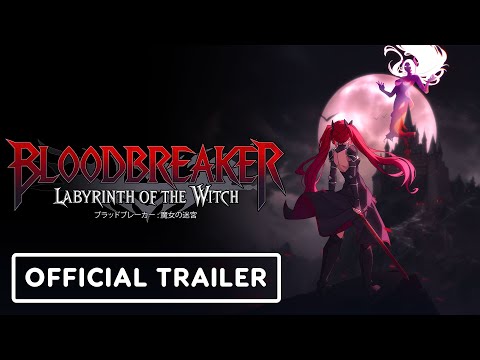 Bloodbreaker: Labyrinth of the Witch — Trailer