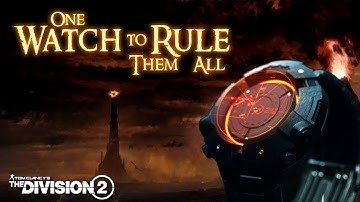 One Watch to Rule Them All || Descent Comms || The Division 2