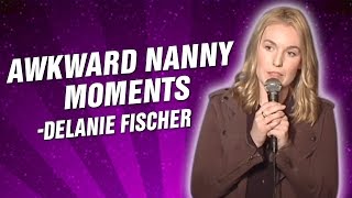 Delanie Fischer: Awkward Nanny Moments (Stand Up Comedy)