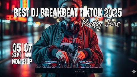 🎶 FULL DJ BREAKBEAT VIRAL TIKTOK 2025 | NONSTOP FULL BASS 🎶