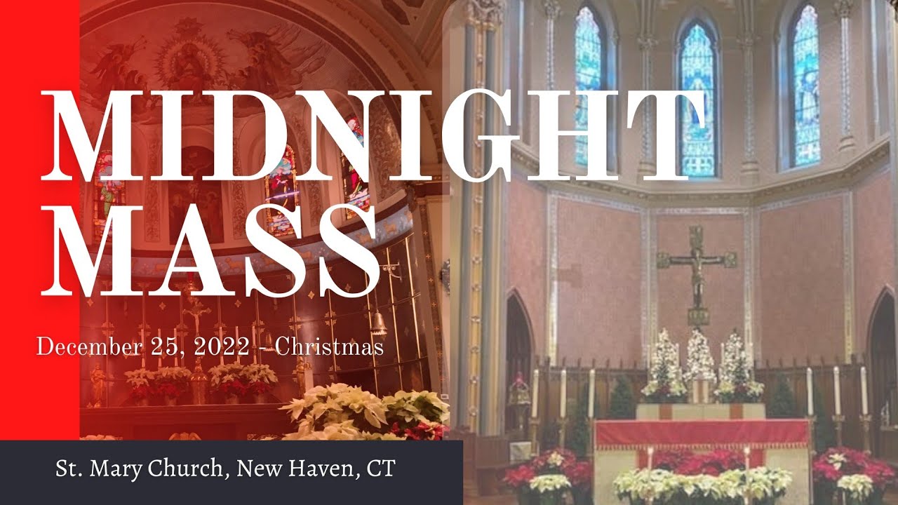 Christmas Midnight Mass at St. Mary Church, New Haven, CT YouTube