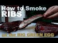 How to smoke Ribs on the BIG GREEN EGG