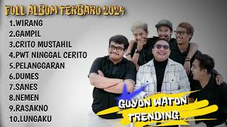 Guyon Waton - FULLALBUM TERBARU VIRAL TIKTOK 2024 LAGU JOWO VIRAL 2024 WIRANG GAMPIL PELANGGARAN