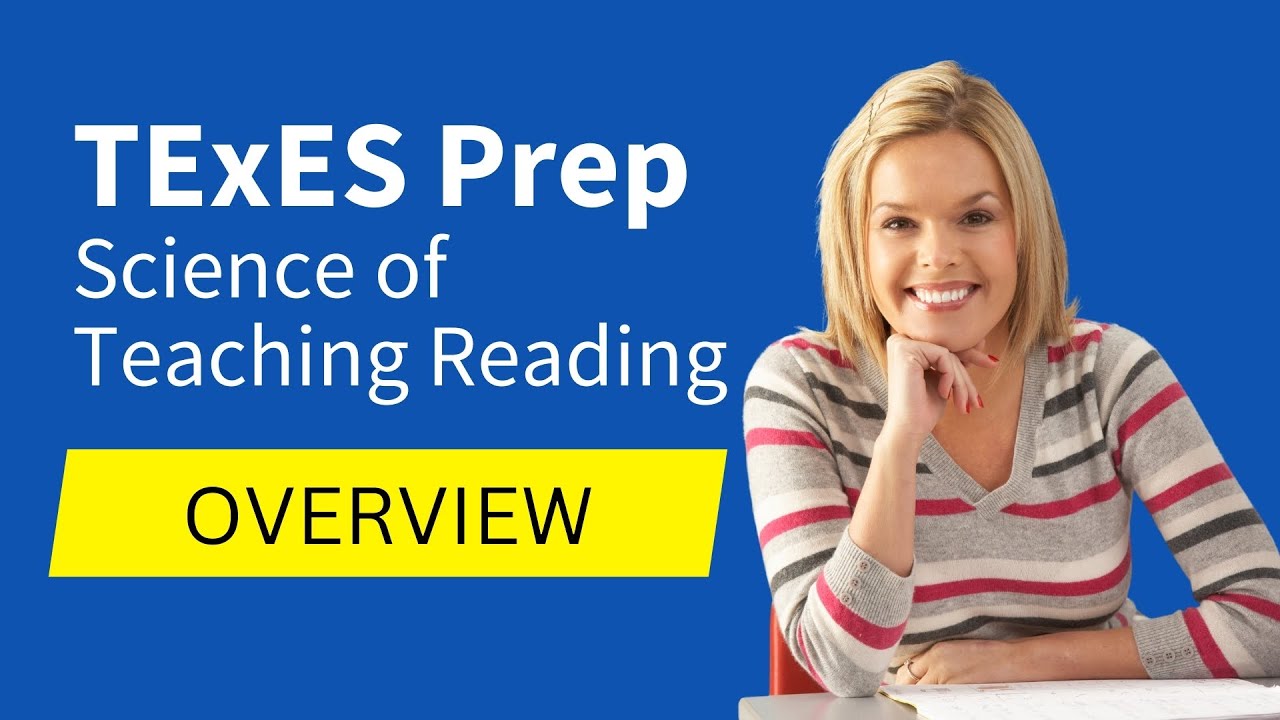 TExES Science of Teaching Reading (293) Overview