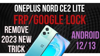 OnePlus Nord CE2 Lite 5G Frp Bypass | 2023 new update |