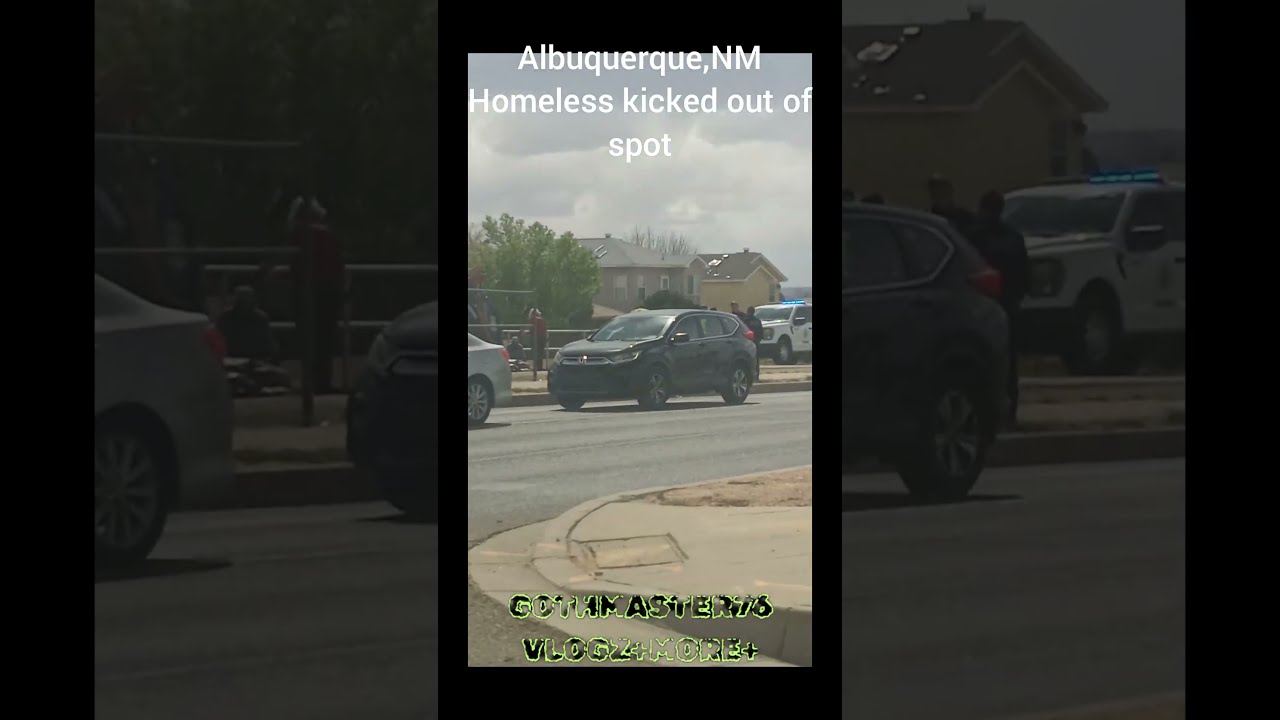 Albuquerque NM Homeless Kicked Out Of Spot
