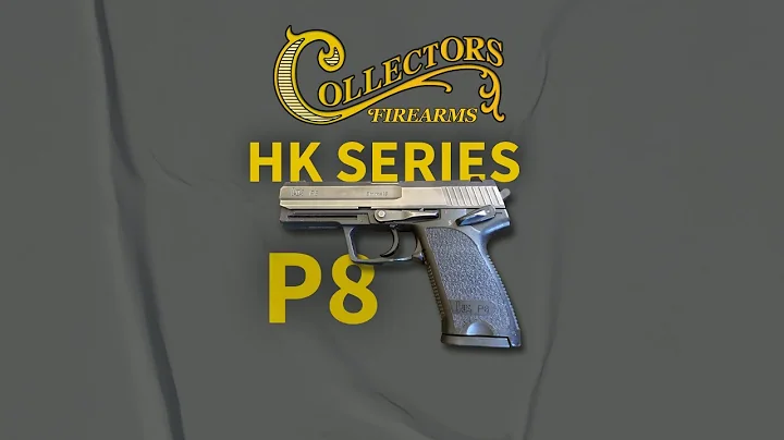 HK P8 – The German Military’s Trusted Sidearm | Collector’s Firearms