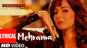 Mehrama (Lyrical Video) | Dushman | Shipra Goyal, Jashan Singh, Kartar Cheema, Sakshi Gulati