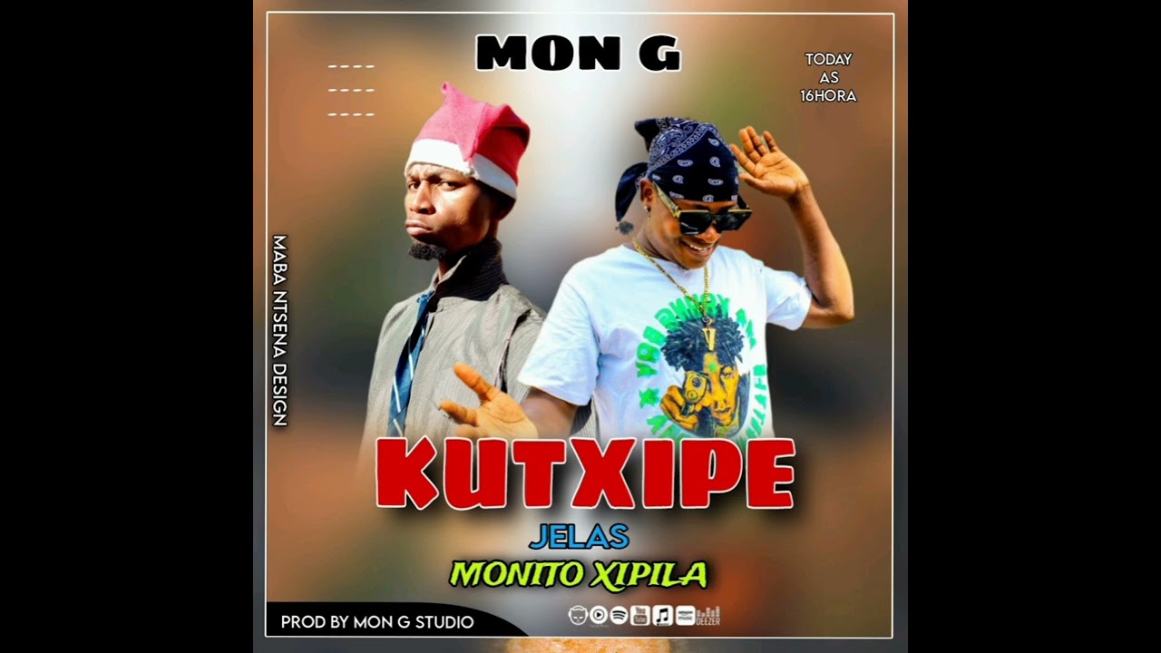 MON G Ft MONITO XIPILA - kutxipe jelas ( Official) 