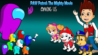 어몽어스 VS PAW PATROL: THE MIGHTY MOVIE | AMONG US ANIMATION