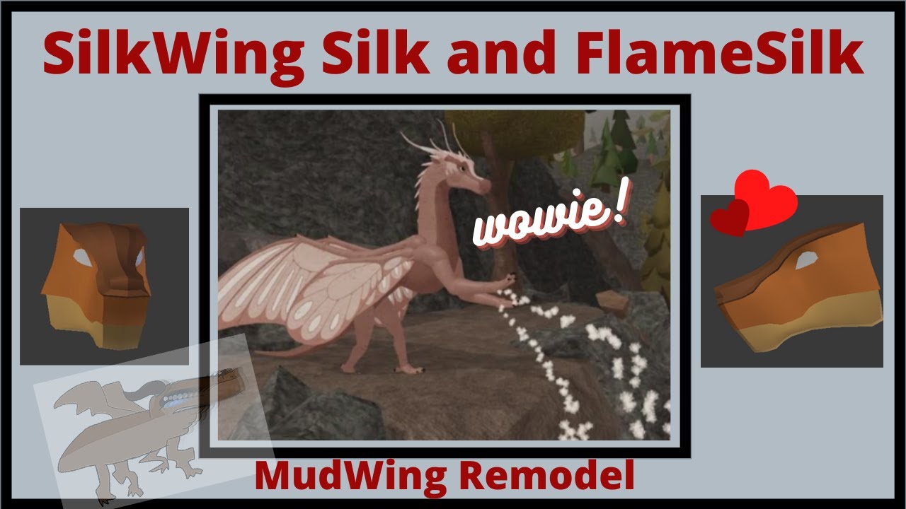 News Soup Silkwing Silk And Flamesilk Mudwing Remodel Also Clearing Up Release Date Rumors Youtube - wings of fire roblox mudwing remodel