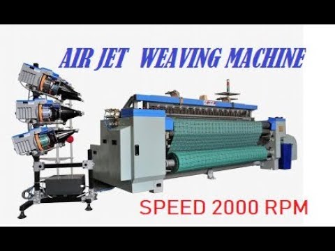 Air jet loom weaving Process, Speed and types of