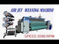 Air jet loom weaving Process, Speed and types of machine