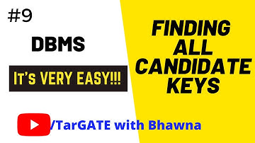 Finding all Candidate Keys | Best Way | Explained by Bhawna Jain