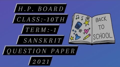 H.P. BOARD CLASS:-10th TERM:-1 Sanskrit question paper 2021