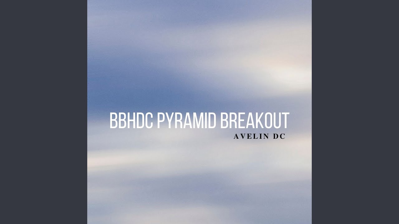 BBHDC PYRAMID BREAKOUT feat UCOK RMX