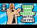 How To Make $500 Per Week With Skype (New UNIQUE Method)