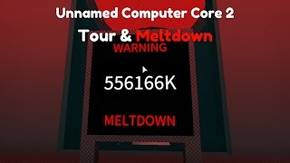 [Roblox] Unnamed Computer Core 2 Tour & Meltdown