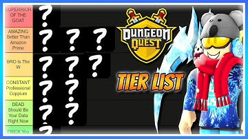 Roblox Dungeon Quest Tier List