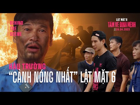 #2023 HẬU TRƯỜNG #3: "Cảnh Nóng Nhất" Của Lật Mặt 6: Tấm Vé Định Mệnh | KC 28.04.2023