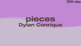 Dylan Conrique - pieces (Lyrics)